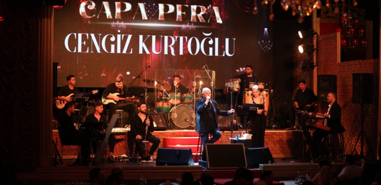 CENGİZ KURTOĞLU’NDAN PERA’DA UNUTULMAZ GECE