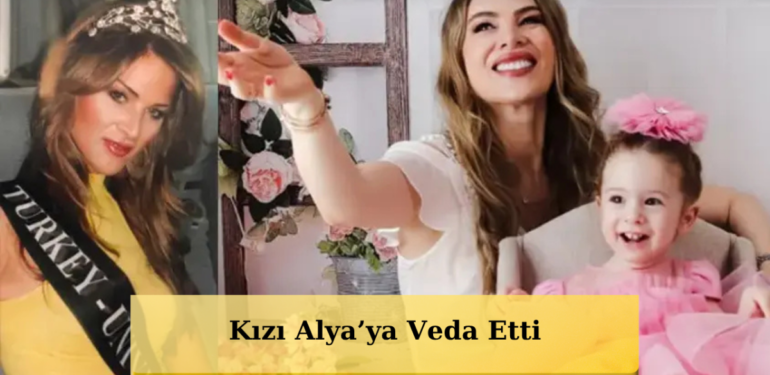 Fatoş Seğmen’den Kızı Alya’ya Yürek Burkan Veda…